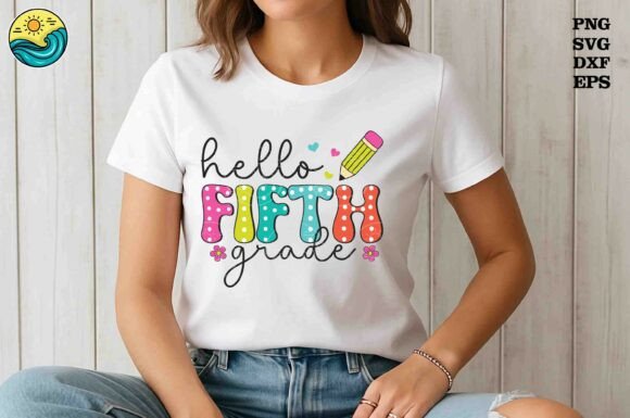 Hello Fifth Grade SVG Back to School Graphics