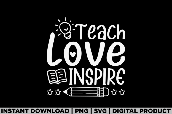 Teach Love Inspire Kids Back to School Graphics